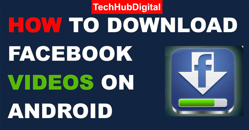 how to download facebook videos on android