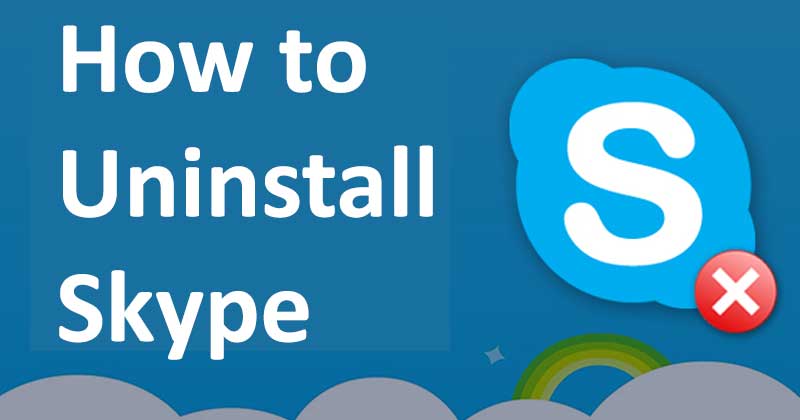 How To Uninstall Skype
