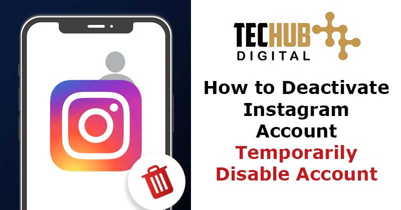 How to Deactivate Instagram Account or Temporarily Disable Account
