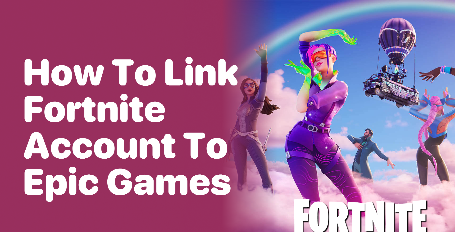 How to link Fortnite Accounts