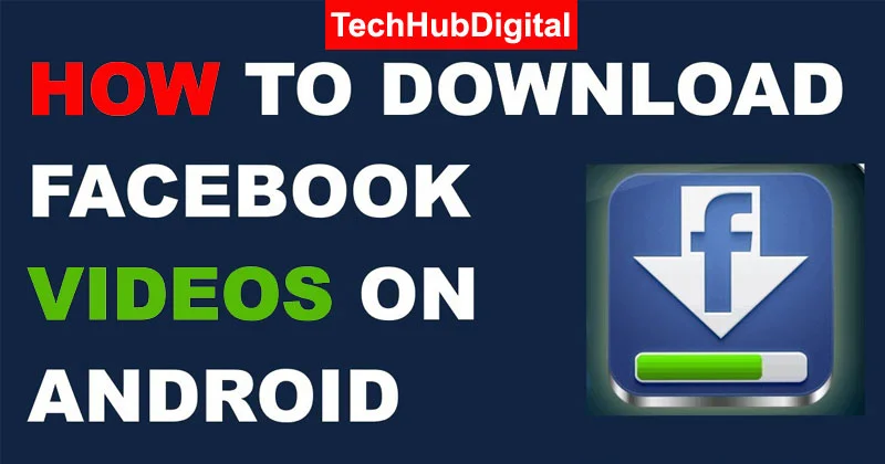 how to download facebook videos on android